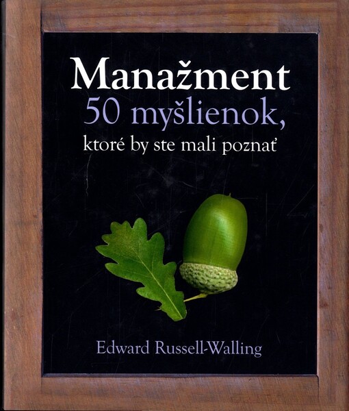 Manažment 50 myšlienok, ktoré by ste mali poznať