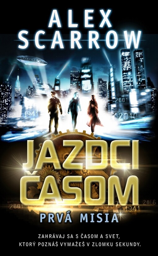 Jazdci časom: Prvá misia