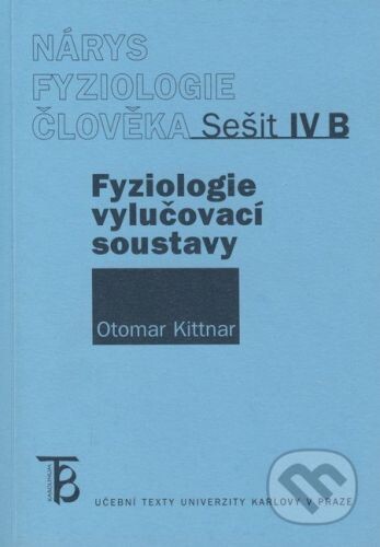 Nárys fyziologie člověka. Sešit IV B, Fyziologie vylučovací soustavy