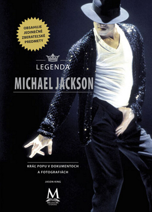 Legenda Michael Jackson : kráľ popu v dokumentoch a fotografiách