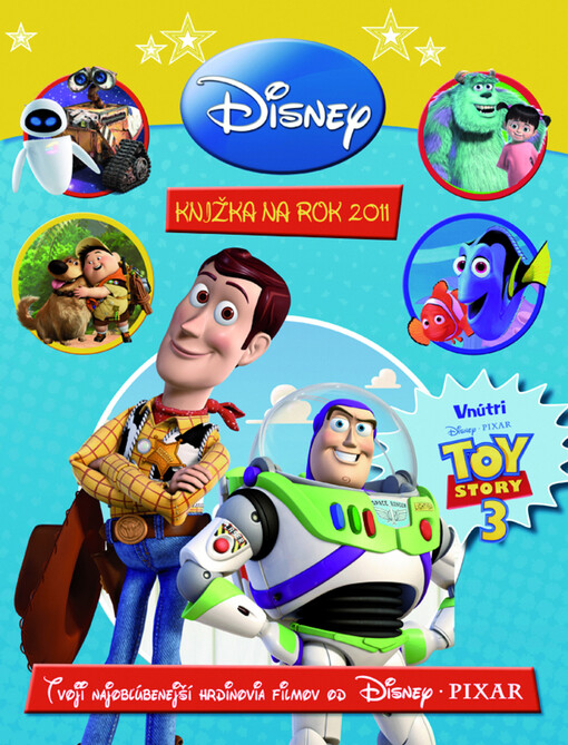 Disney :knižka na rok 2011 : [tvoji najobľúbenejší hrdinovia z filmov od Disney-Pixar