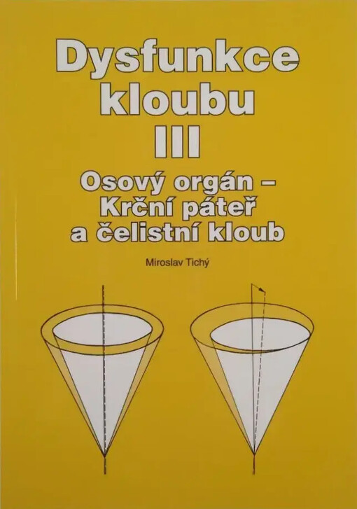 Dysfunkce kloubu.III.,Osový orgán - krční páteř a čelistní kloub