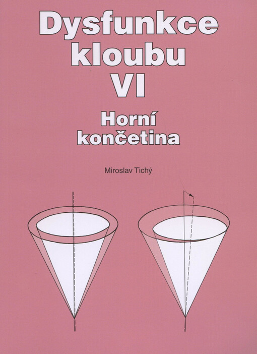 Dysfunkce kloubu. VI, Horní končetina