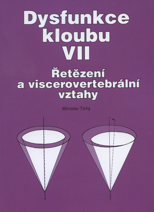Dysfunkce kloubu.VII,Řetězení a viscerovertebrální vztahy