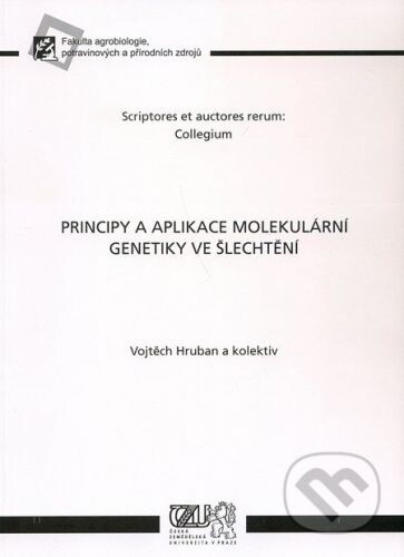Principy a aplikace molekulární genetiky ve šlechtění