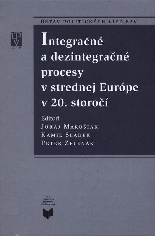 Integračné a dezintegračné procesy v strednej Európe v 20. storočí