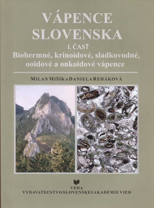 Vápence Slovenska. I. časť, Biohermné, krinoidové, sladkovodné, ooidové a onkoidové vápence