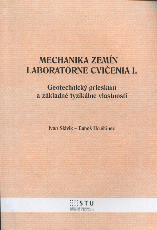 Mechanika zemín - laboratórne cvičenia I. : geotechnický prieskum a základné fyzikálne vlastnosti