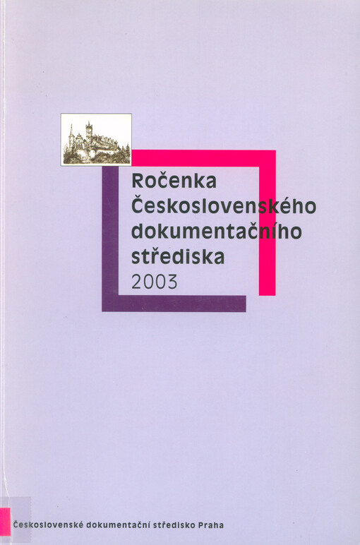Ročenka Československého dokumentačního střediska. 2003