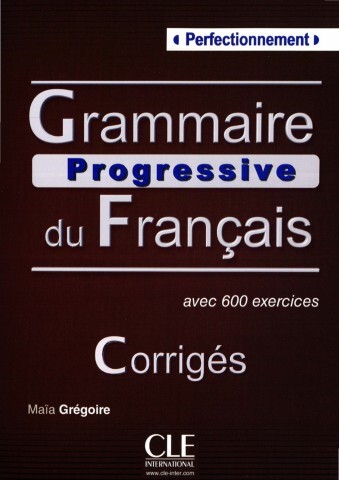 Grammaire progressive du Français :niveau perfectionnement : avec 600 exercices
