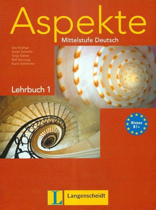 Aspekte :Mittelstufe Deutsch : [Niveau B1+].Lehrbuch 1