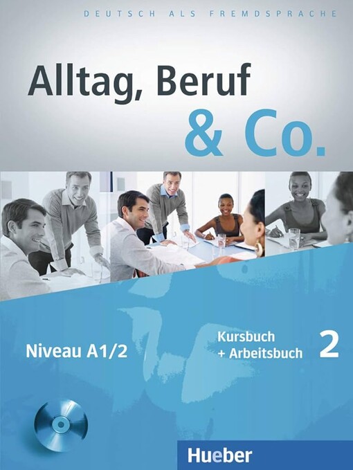 Alltag, Beruf & Co. :Kursbuch + Arbeitsbuch.2