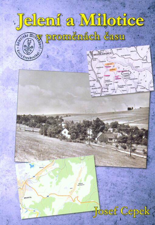 Jelení a Milotice v proměnách času