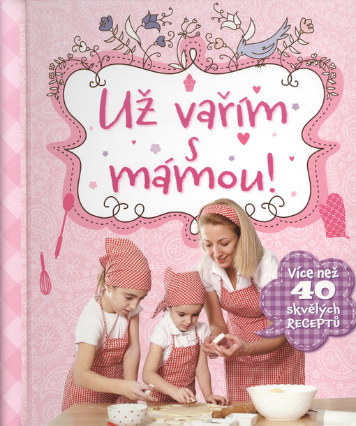 Už vařím s mámou!