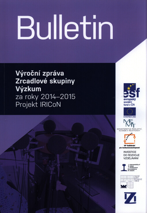 Bulletin : Výroční zpráva Zrcadlové skupiny Výzkum za roky 2014-2015 : projekt IRICoN