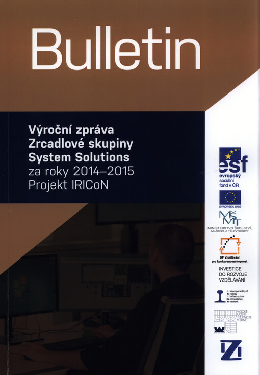 Bulletin : výroční zpráva Zrcadlové skupiny System Solutions za roky 2014-2015 : projekt IRICoN