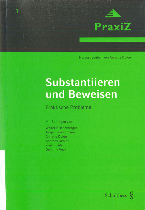 Substantiieren und Beweisen  : praktische Probleme 