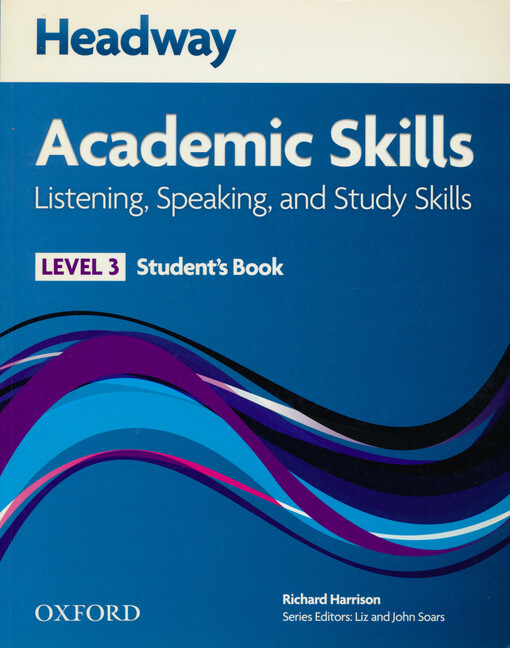 Headway academic skills : listening, speaking, and study skills. Student's book. Level 3