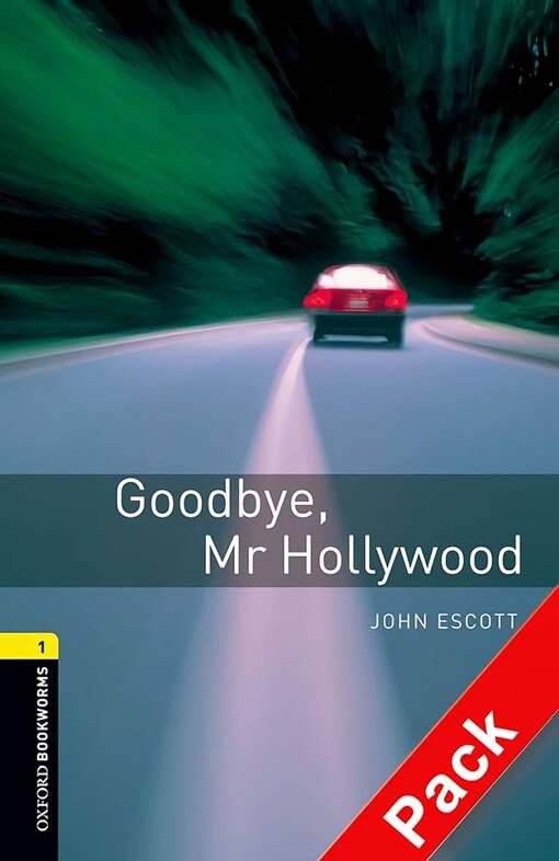 New Oxford Bookworms Library 1 Goodbye Mr Hollywood Audio CD Pack - 	ESCOTT, J. 