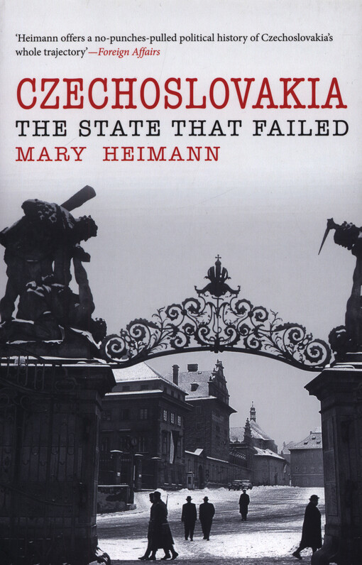 Czechoslovakia : the state that failed