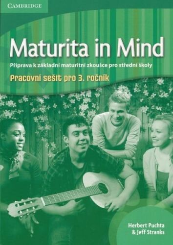 Maturita in Mind Pracovní sešit 3 ( pro 3. ročník) - Herbert Puchta, Jeff Stranks, Richard Carter and Peter Lewis-Jones