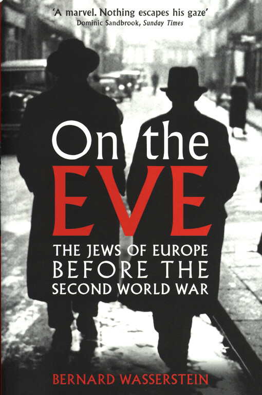 On the Eve : the Jews of Europe before the Second World War