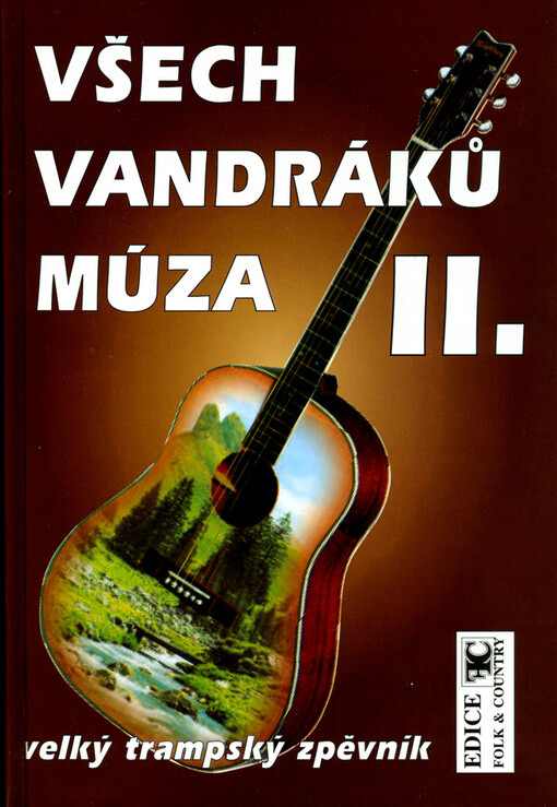 Všech vandráků múza : velký trampský zpěvník. II.