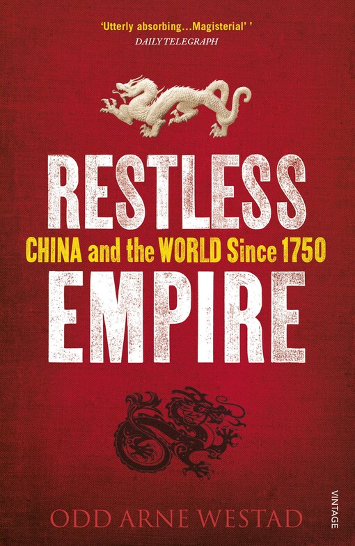 Restless empire :China and the world since 1750