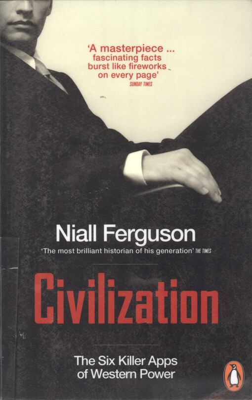 Civilization :the six killer apps of western power