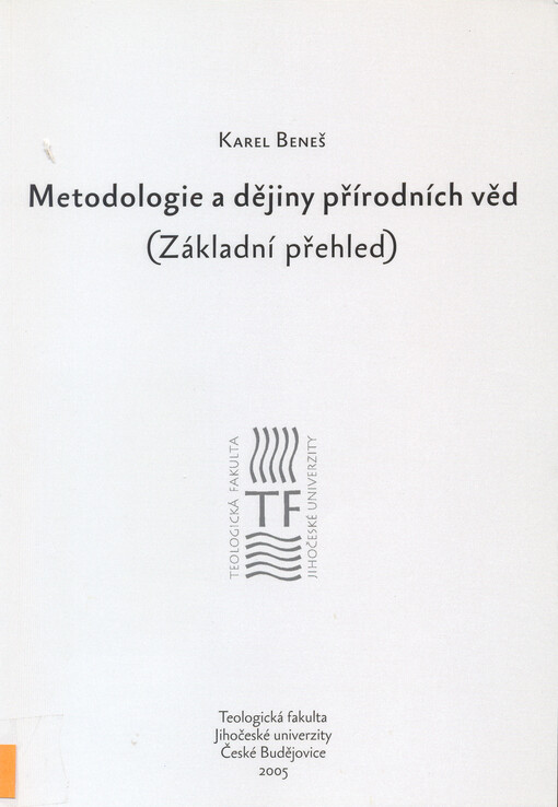 Metodologie a dějiny přírodních věd : (základní přehled)