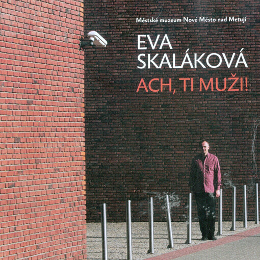 Eva Skaláková : ach, ti muži!