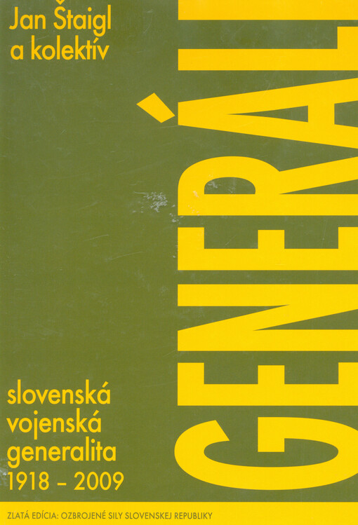 Generáli :slovenská vojenská generalita : 1918-2009