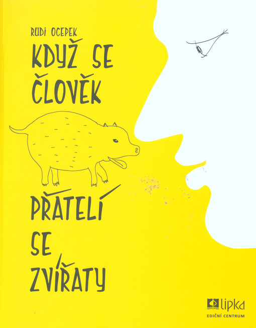 Když se člověk přátelí se zvířaty