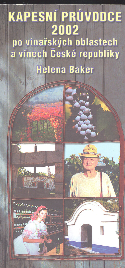 Kapesní průvodce po vinařských oblastech a vínech České republiky 2002