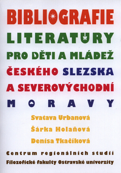 Bibliografie literatury pro děti a mládež českého Slezska a severovýchodní Moravy