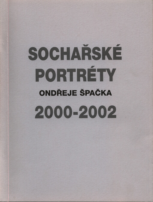 Sochařské portréty Ondřeje Špačka 2000-2002