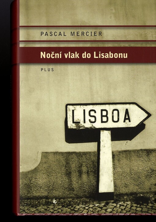 Noční vlak do Lisabonu - Pascal Mercier
