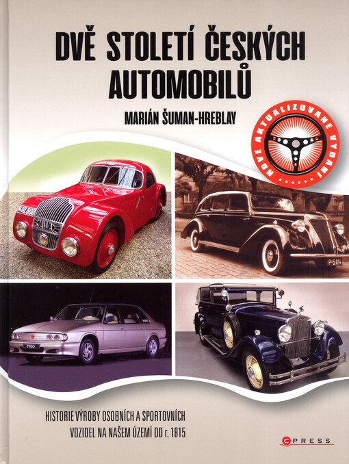 Dvě století českých automobilů 1815-2015.