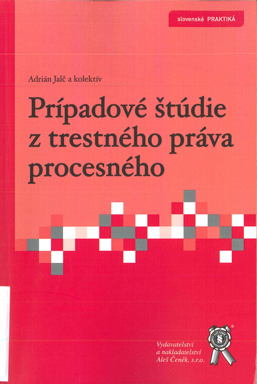 Prípadové štúdie z trestného práva procesného