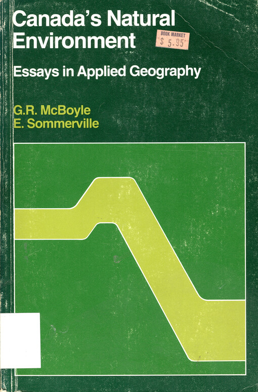 Canada's natural enviroiment : essays in applied geography