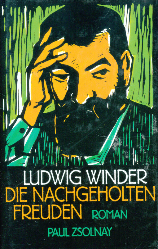 Die nachgeholten Freuden : Roman