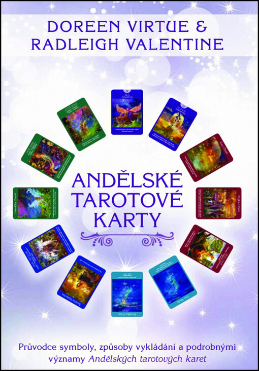 Andělské tarotové karty; Průvodce symboly, způsoby vykládání a podrobnými významy Andělských tarotových karet