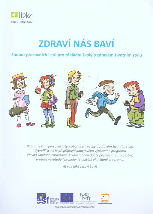 Zdraví nás baví : soubor pracovních listů pro základní školy o zdravém životním stylu