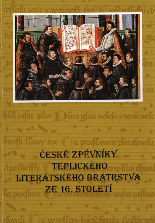 České zpěvníky teplického literátského bratrstva ze 16. století: katalog výstavy k poctě Mistra Jana Husa