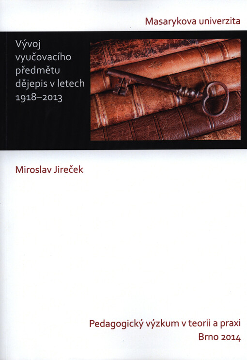 Vývoj vyučovacího předmětu dějepis v letech 1918-2013