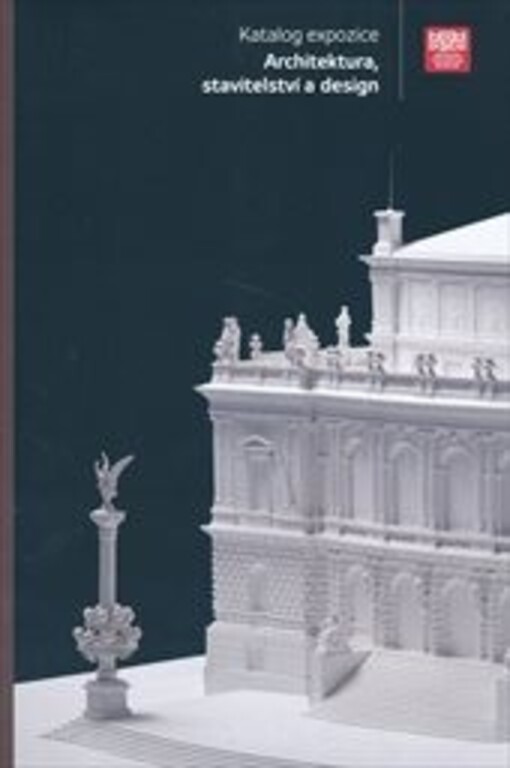 Katalog expozice Architektura, stavitelství a desi
