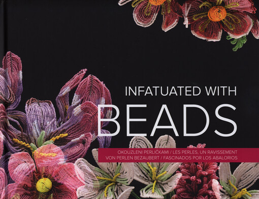 Infatuated with beads = Okouzleni perličkami = Les perles, un ravissement = Von Perlen bezaubert = Fascinados por los abalorios