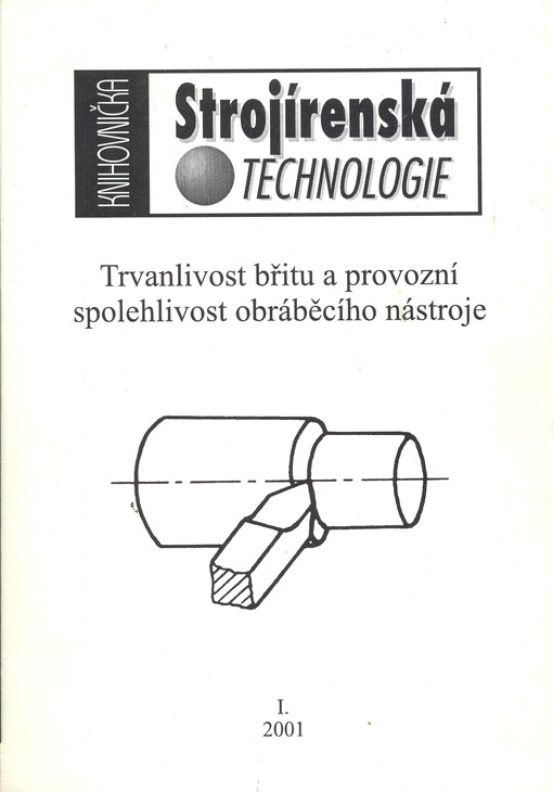 Trvanlivost břitu a provozní spolehlivost obráběcího nástroje