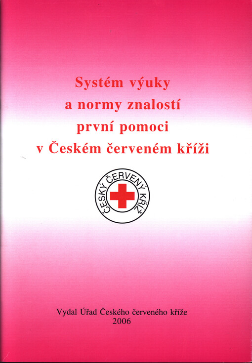 Systém výuky a normy znalostí první pomoci v Českém červeném kříži