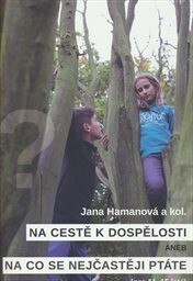 Na cestě k dospělosti aneb Na co se nejčastěji ptáte